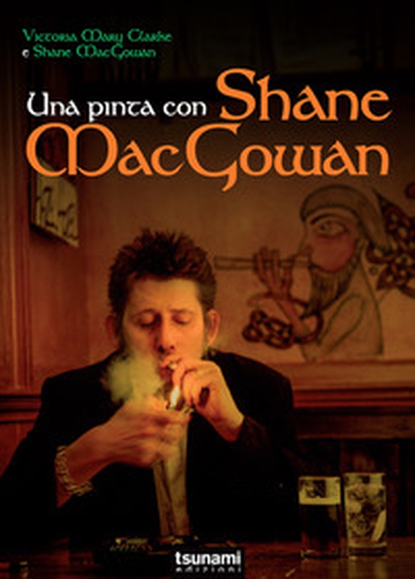Una pinta con Shane Macgowan - Librerie.coop Una pinta con Shane Macgowan - Librerie.coop