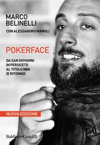 Pokerface. Da San Giovanni in Persiceto al titolo NBA (e ritorno) - Librerie.coop