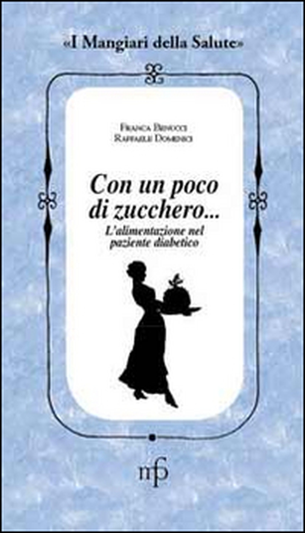 Senza zucchero, grazie! L'alimentazione nel paziente diabetico - Librerie.coop Senza zucchero, grazie! L'alimentazione nel paziente diabetico - Librerie.coop