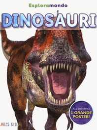 Dinosauri. Esploramondo - Librerie.coop