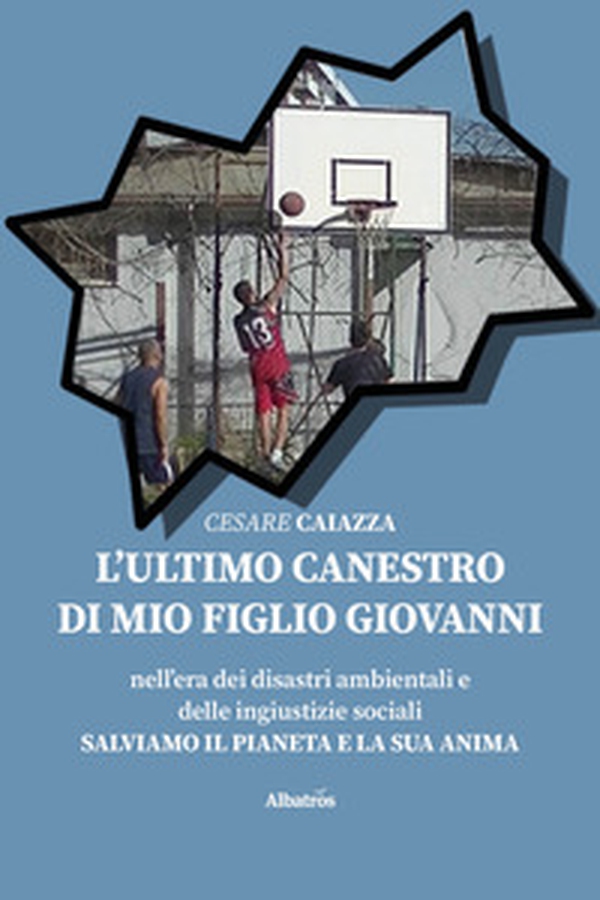 L'ultimo canestro di mio figlio Giovanni - Librerie.coop L'ultimo canestro di mio figlio Giovanni - Librerie.coop