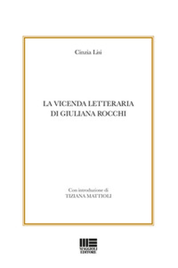 La vicenda letteraria di Giuliana Rocchi - Librerie.coop La vicenda letteraria di Giuliana Rocchi - Librerie.coop