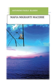Mafia migranti macerie - Librerie.coop