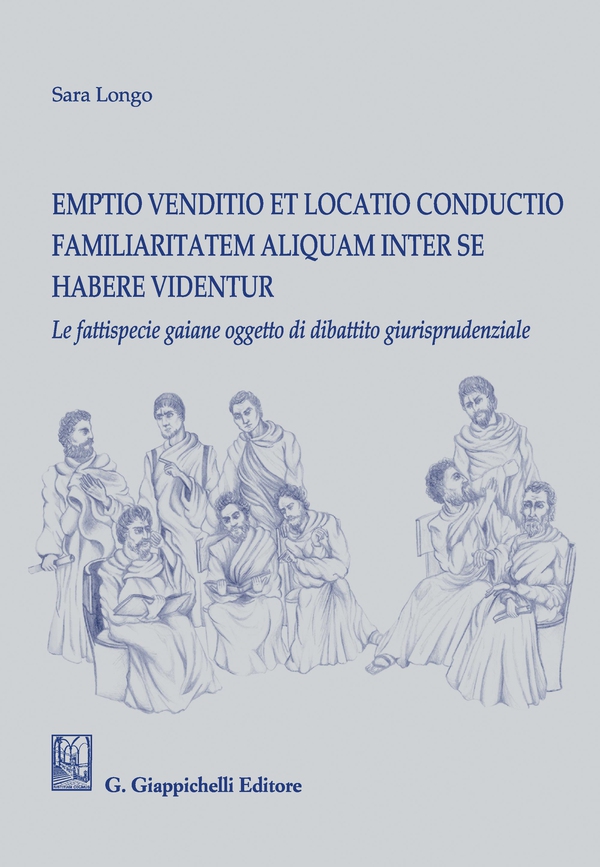 Emptio venditio et locatio conductio familiaritatem aliquam inter se habere videntur - Librerie.coop Emptio venditio et locatio conductio familiaritatem aliquam inter se habere videntur - Librerie.coop