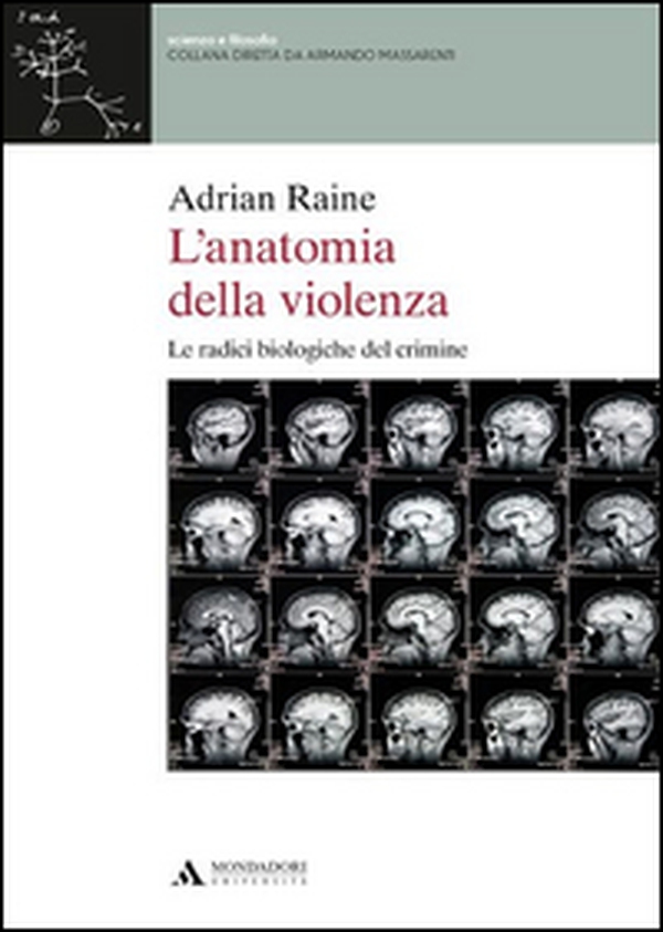 L'anatomia della violenza. Le radici biologiche del crimine - Librerie.coop L'anatomia della violenza. Le radici biologiche del crimine - Librerie.coop