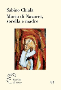 Maria di Nazaret, sorella e madre - Librerie.coop