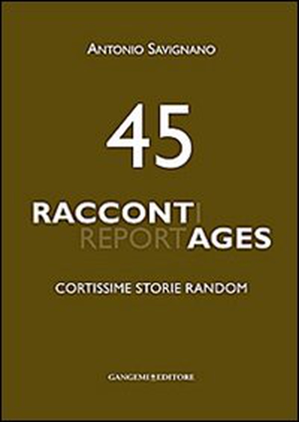 45 raccontages. Cortissime storie random - Librerie.coop 45 raccontages. Cortissime storie random - Librerie.coop