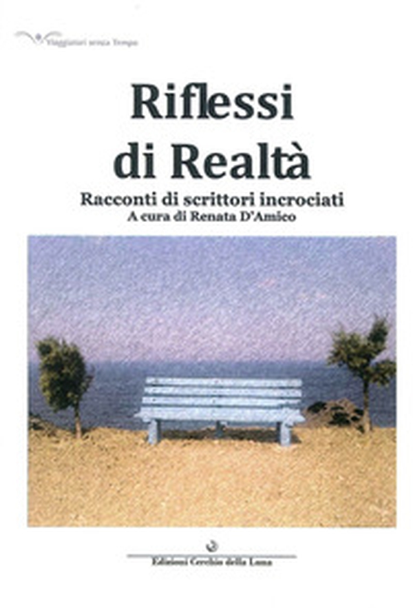 Riflessi di realtà. Racconti di scrittori incrociati - Librerie.coop Riflessi di realtà. Racconti di scrittori incrociati - Librerie.coop