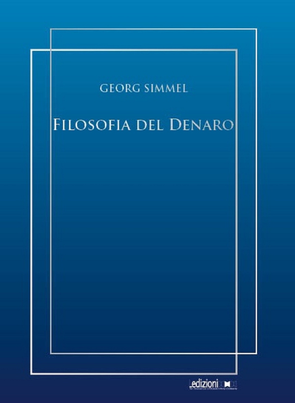 Filosofia del denaro - Librerie.coop Filosofia del denaro - Librerie.coop