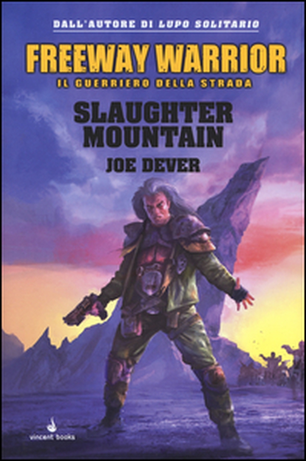Slaughter Mountain. Freeway Warrior il guerriero della strada - Librerie.coop Slaughter Mountain. Freeway Warrior il guerriero della strada - Librerie.coop