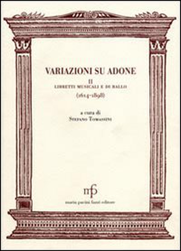 Variazioni su Adone II. Libretti musicali e di ballo - Librerie.coop Variazioni su Adone II. Libretti musicali e di ballo - Librerie.coop