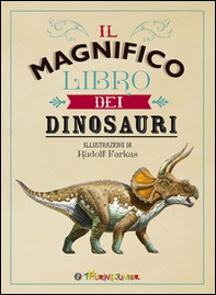 Il magnifico libro dei dinosauri - Librerie.coop