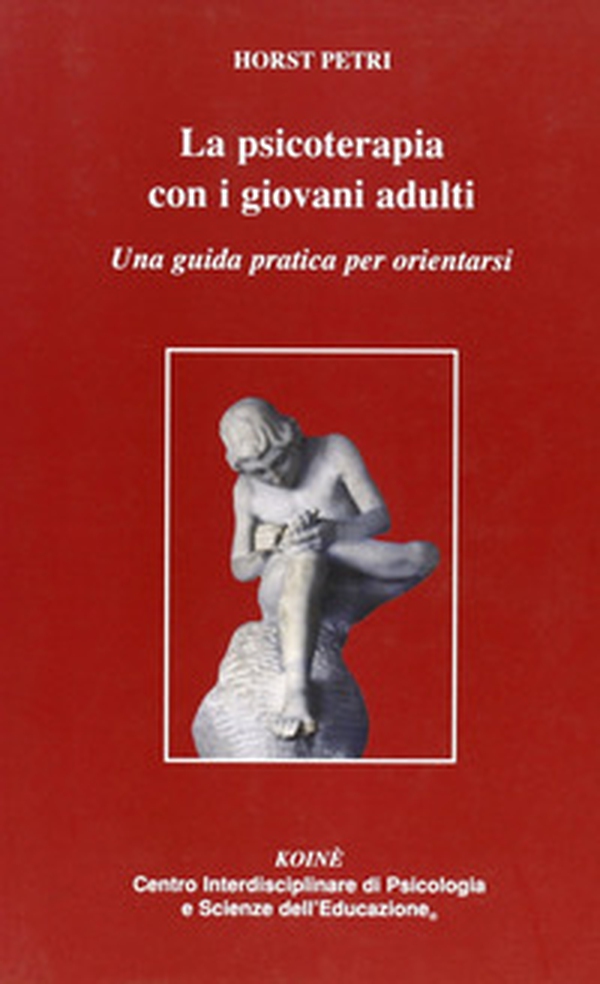 La psicoterapia con i giovani adulti. Una guida pratica per orientarsi - Librerie.coop La psicoterapia con i giovani adulti. Una guida pratica per orientarsi - Librerie.coop