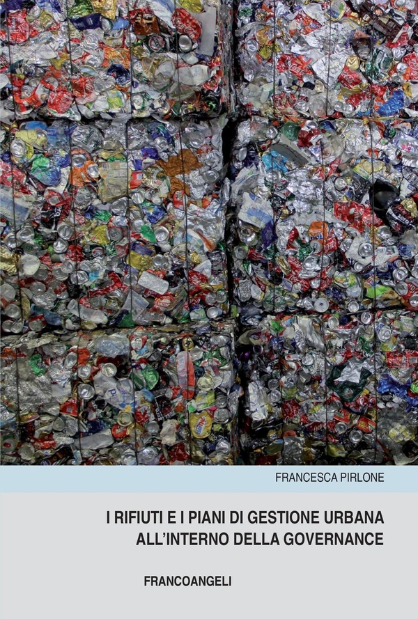 I rifiuti e i piani di gestione urbana all'interno della governance - Librerie.coop I rifiuti e i piani di gestione urbana all'interno della governance - Librerie.coop