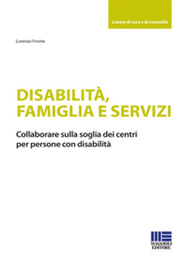 Disabilità, famiglia e servizi - Librerie.coop Disabilità, famiglia e servizi - Librerie.coop