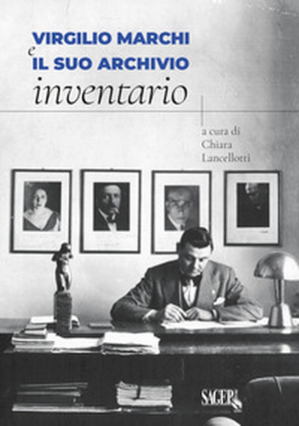 Virgilio Marchi e il suo archivio. Inventario - Librerie.coop Virgilio Marchi e il suo archivio. Inventario - Librerie.coop