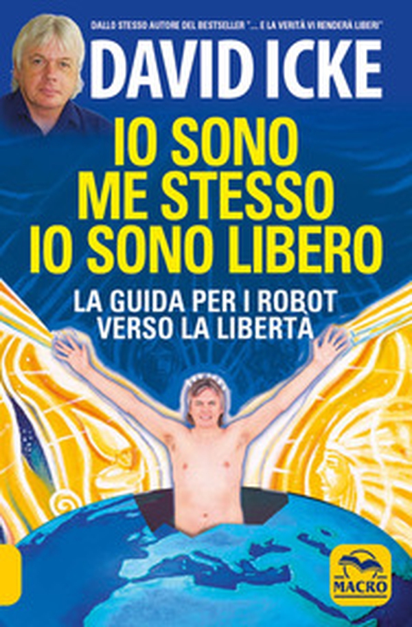 Io sono me stesso io sono libero. La guida per i robot verso la libertà - Librerie.coop Io sono me stesso io sono libero. La guida per i robot verso la libertà - Librerie.coop