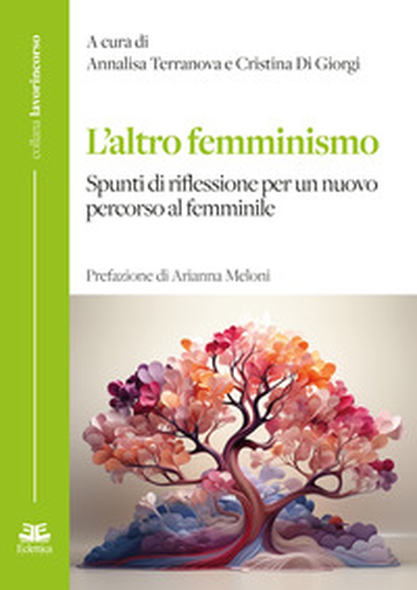 L'altro femminismo. Spunti di riflessione per un nuovo percorso al femminile - Librerie.coop L'altro femminismo. Spunti di riflessione per un nuovo percorso al femminile - Librerie.coop