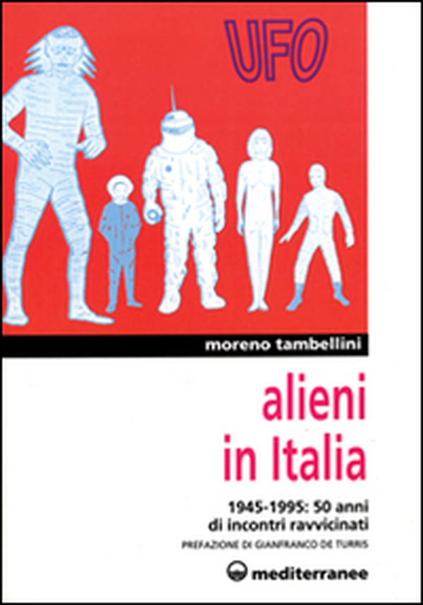 Alieni in Italia. 50 anni di incontri ravvicinati: 1945-1995 - Librerie.coop Alieni in Italia. 50 anni di incontri ravvicinati: 1945-1995 - Librerie.coop