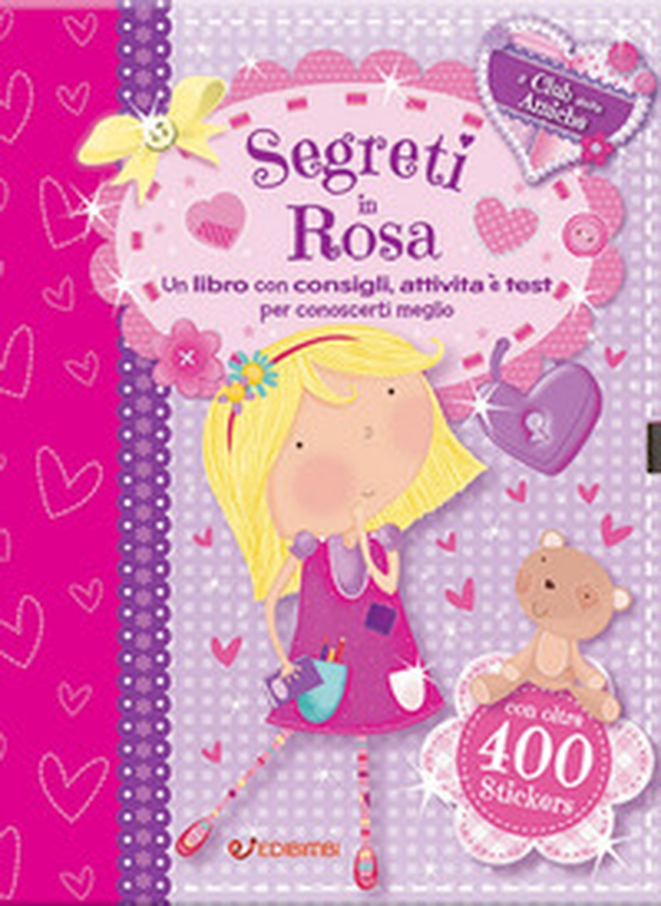 Segreti in rosa. Il club delle amiche. Con adesivi - Librerie.coop Segreti in rosa. Il club delle amiche. Con adesivi - Librerie.coop