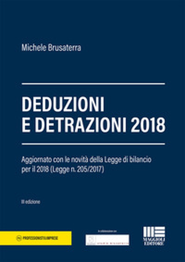 Deduzioni e detrazioni 2018. Aggiornato con le novità delle Legge di bilancio per il 2018 (Legge n. 205/2017) - Librerie.coop Deduzioni e detrazioni 2018. Aggiornato con le novità delle Legge di bilancio per il 2018 (Legge n. 205/2017) - Librerie.coop