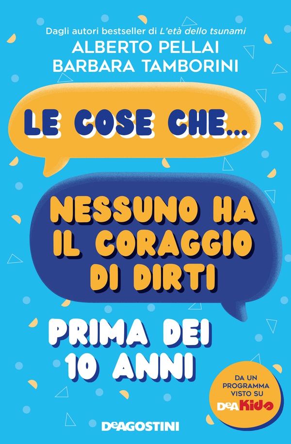 Le cose che nessuno ha il coraggio di dirti prima dei 10 anni - Librerie.coop Le cose che nessuno ha il coraggio di dirti prima dei 10 anni - Librerie.coop