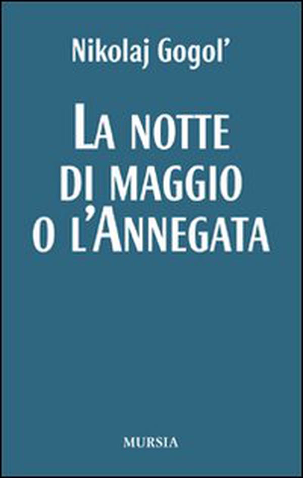 La notte di maggio o L'annegata - Librerie.coop La notte di maggio o L'annegata - Librerie.coop