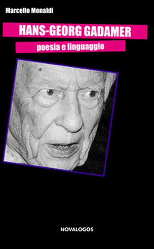 Hans-Georg Gadamer. Poesia e linguaggio - Librerie.coop Hans-Georg Gadamer. Poesia e linguaggio - Librerie.coop