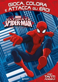 Gioca, colora e attacca gli eroi. Ultimate Spider-Man - Librerie.coop