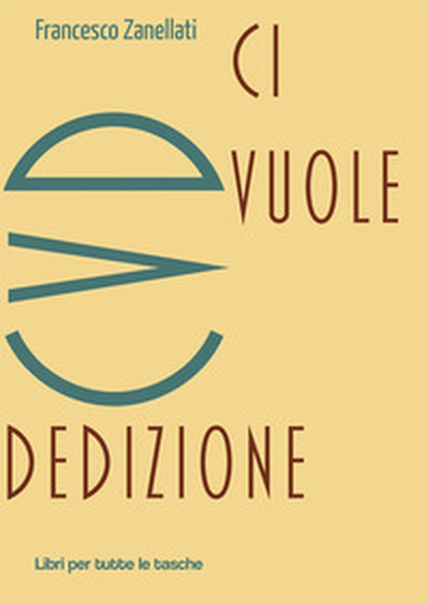 CVD. Ci vuole dedizione - Librerie.coop CVD. Ci vuole dedizione - Librerie.coop