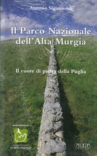 Il parco nazionale dell'alta Murgia. Il cuore di pietra della Puglia - Librerie.coop