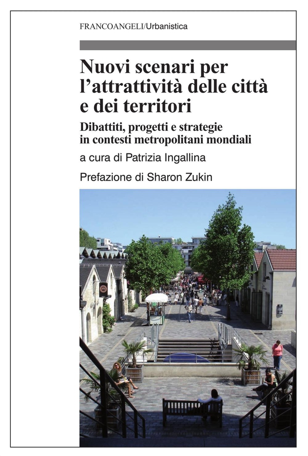 Nuovi scenari per l’attrattività delle città e dei territori. Dibattiti, progetti e strategie in contesti metropolitani mondiali - Librerie.coop Nuovi scenari per l’attrattività delle città e dei territori. Dibattiti, progetti e strategie in contesti metropolitani mondiali - Librerie.coop