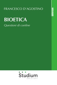 Bioetica. Questioni di confine - Librerie.coop
