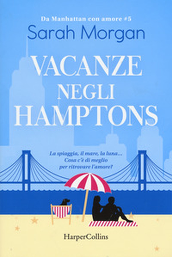 Vacanze negli Hamptons. Da Manhattan con amore - Librerie.coop Vacanze negli Hamptons. Da Manhattan con amore - Librerie.coop