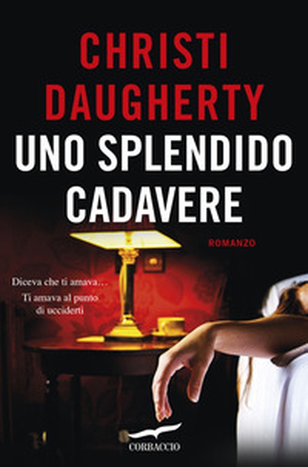 Uno splendido cadavere - Librerie.coop Uno splendido cadavere - Librerie.coop