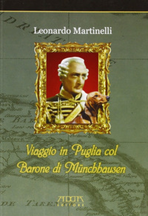 Viaggio in Puglia col barone di Munchhausen - Librerie.coop Viaggio in Puglia col barone di Munchhausen - Librerie.coop