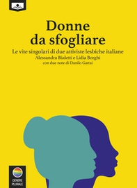 Donne da sfogliare. Le vite singolari di due attiviste lesbiche italiane - Librerie.coop