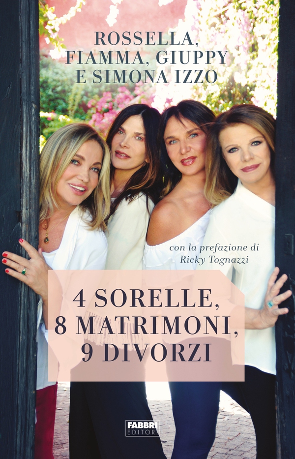 4 sorelle, 8 matrimoni, 9 divorzi - Librerie.coop 4 sorelle, 8 matrimoni, 9 divorzi - Librerie.coop