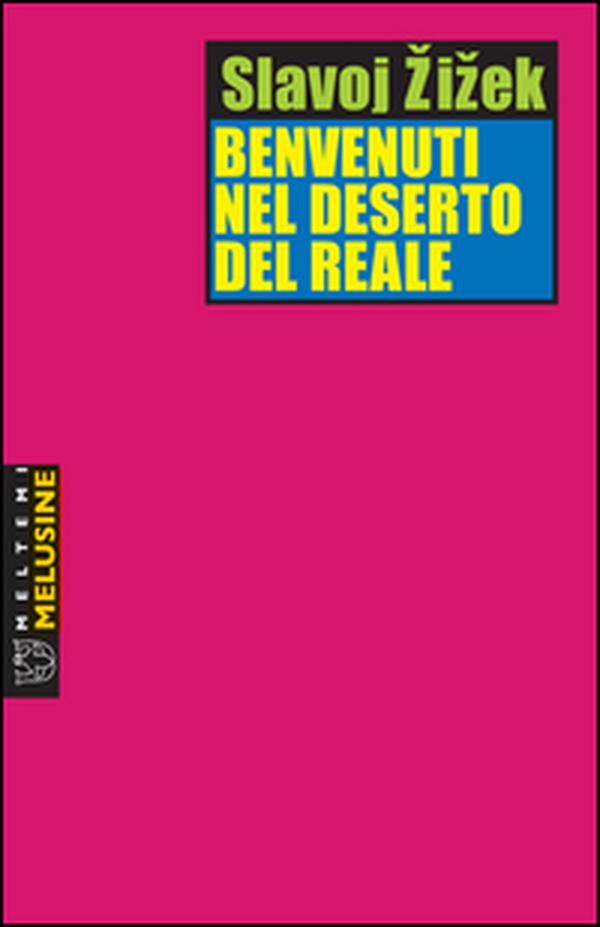 Benvenuti nel deserto del reale - Librerie.coop Benvenuti nel deserto del reale - Librerie.coop
