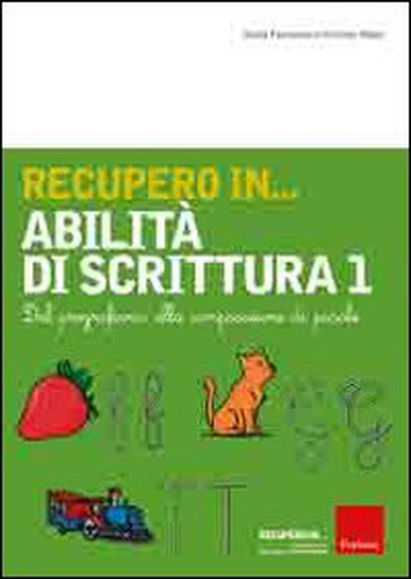Recupero in... abilità di scrittura - Librerie.coop Recupero in... abilità di scrittura - Librerie.coop