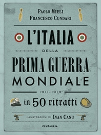 L'Italia della prima guerra mondiale in 50 ritratti - Librerie.coop