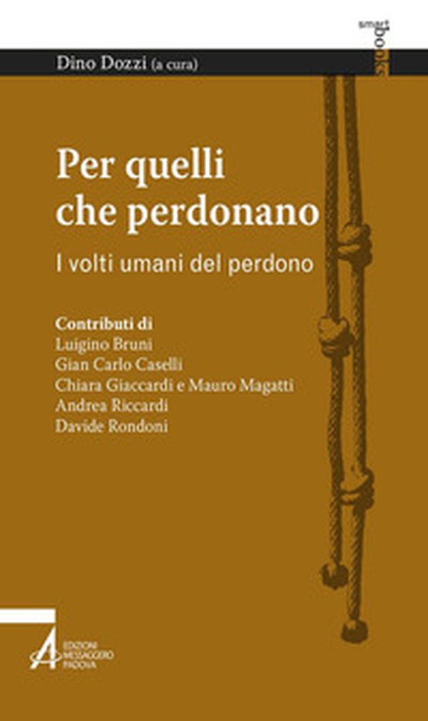 Per quelli che perdonano. I volti umani del perdono - Librerie.coop Per quelli che perdonano. I volti umani del perdono - Librerie.coop
