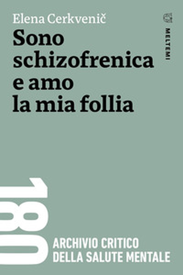 Sono schizofrenica e amo la mia follia - Librerie.coop Sono schizofrenica e amo la mia follia - Librerie.coop