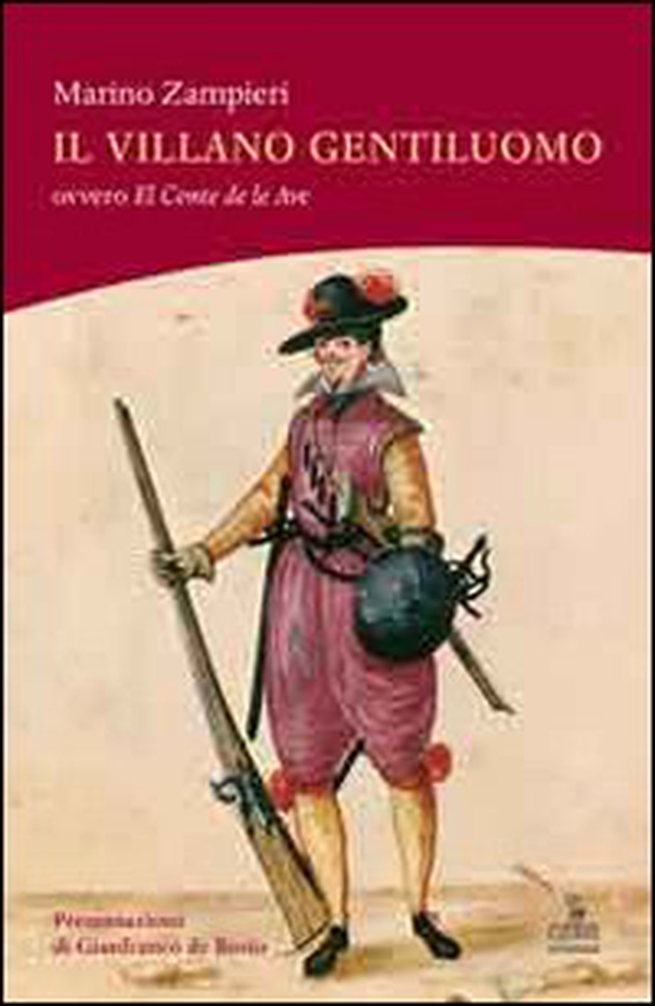 Il villano gentiluomo ovvero El Conte de le Ave - Librerie.coop Il villano gentiluomo ovvero El Conte de le Ave - Librerie.coop