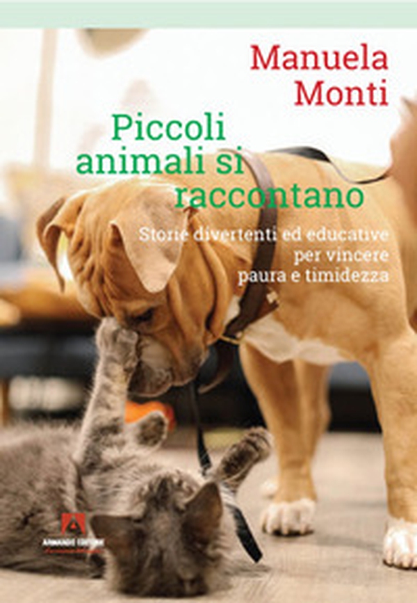 Piccoli animali si raccontano. Storie divertenti ed educative per vincere paura e timidezza - Librerie.coop Piccoli animali si raccontano. Storie divertenti ed educative per vincere paura e timidezza - Librerie.coop