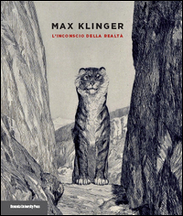 Max Klinger. L'inconscio della realtà. Catalogo della mostra (Bologna, 25 settembre-14 dicembre 2014) - Librerie.coop Max Klinger. L'inconscio della realtà. Catalogo della mostra (Bologna, 25 settembre-14 dicembre 2014) - Librerie.coop