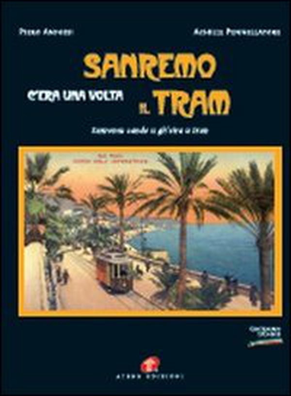Sanremo c'era una volta il tram-Sanremu cande u gh'eira u tran - Librerie.coop Sanremo c'era una volta il tram-Sanremu cande u gh'eira u tran - Librerie.coop