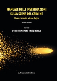 Manuale delle investigazioni sulla scena del crimine. Norme, tecniche, scienze, logica - Librerie.coop