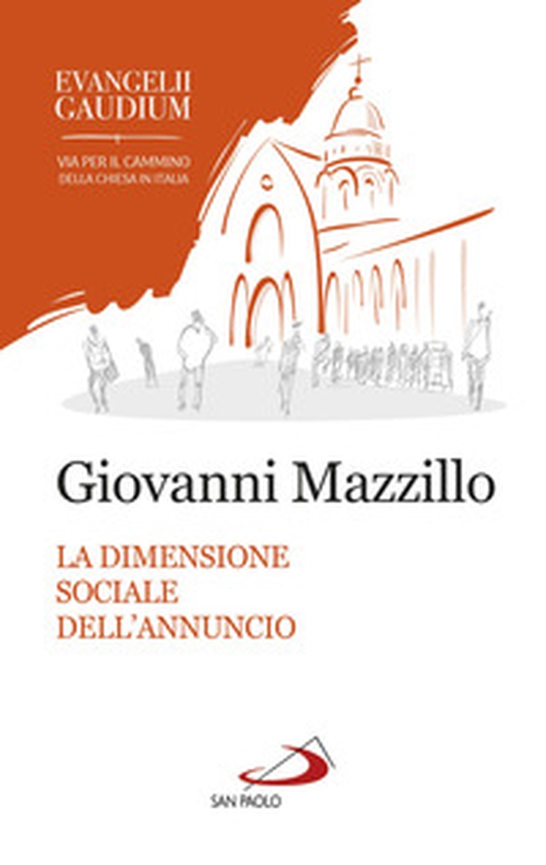 La dimensione sociale dell'annuncio. Secondo «Evangelii gaudium» - Librerie.coop La dimensione sociale dell'annuncio. Secondo «Evangelii gaudium» - Librerie.coop