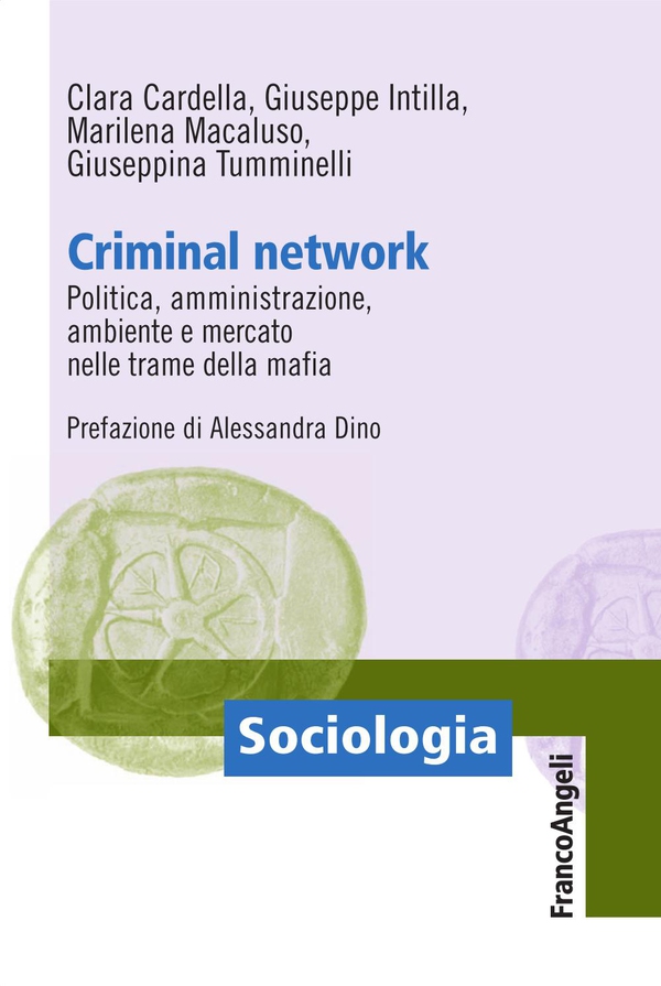 Criminal Network. Politica, amministrazione, ambiente e mercato nelle trame della mafia - Librerie.coop Criminal Network. Politica, amministrazione, ambiente e mercato nelle trame della mafia - Librerie.coop